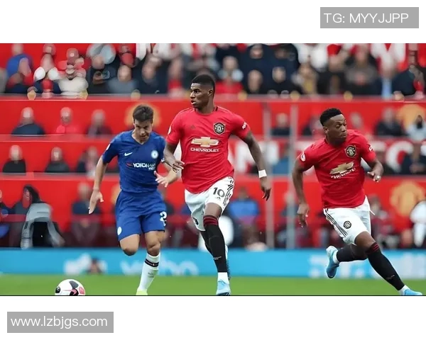 意甲激战切尔西逆转曼联全场沸腾精彩瞬间回顾